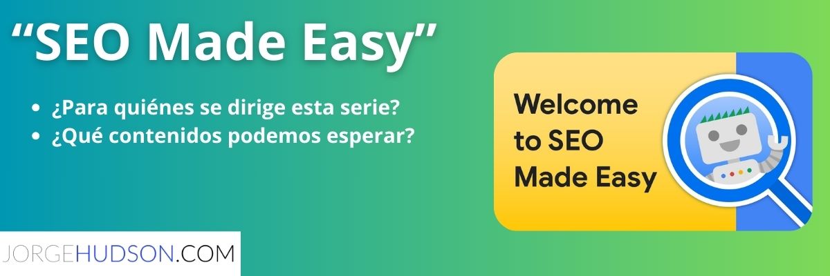 Google anuncia una nueva serie de vÃ­deos Â«SEO Made EasyÂ»